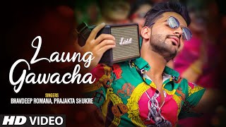 Poster laung gawacha lyrics – bhavdeep romana