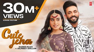 Poster cute jeha lyrics – barbie maan | dilpreet dhillon
