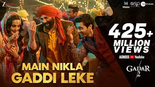 Poster Main Nikla Gaddi Leke Lyrics – Gadar 2 | Udit Narayan