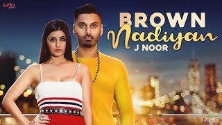 Poster brown nadiyan lyrics – j noor, prince saggu | youngistan