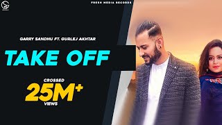 Poster take off lyrics – garry sandhu, gurlez akhtar