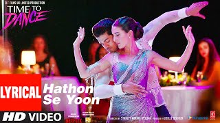 Poster hathon se yoon lyrics हाथों से यूं – raja hasan | time to dance