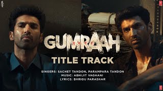 Poster Gumraah Lyrics – Sachet Parampara | Title Track