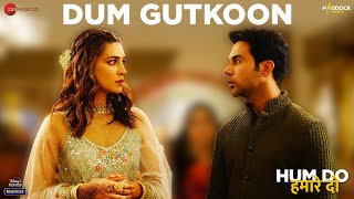 Poster dum gutkoon lyrics – hum do hamare do
