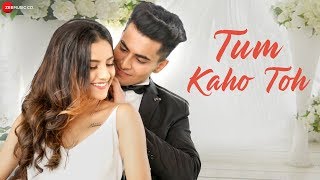 Poster tum kaho toh lyrics – asit tripathy | mrunal panchal