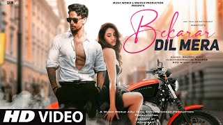 Poster bekarar dil mera lyrics – gaurav mali | tiger shroff x disha patani