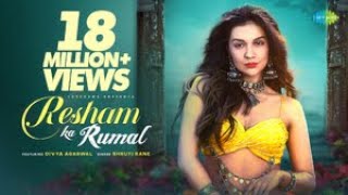 Poster Resham Ka Rumal Lyrics – Shruti Rane | Divya Agarwal