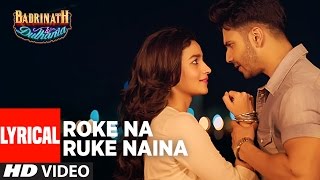 Poster roke na ruke naina lyrics – badrinath ki dulhania