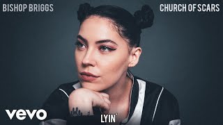 Poster lyin’ lyrics – bishop briggs