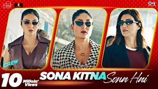 Poster Sona Kitna Sona Hai Lyrics – Crew | IP Singh