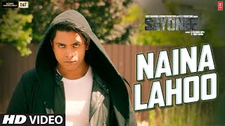 Poster नैना लहू naina lahoo hindi lyrics – sayonee