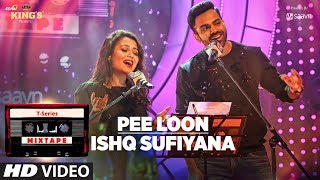 Poster pee loon ishq sufiyana lyrics – t-series mixtape