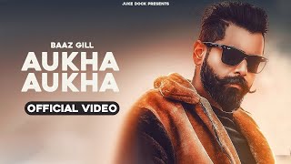 Poster aukha aukha lyrics – baaz gill