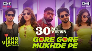 Poster 
Gore Gore Mukhde Pe Lyrics – Ishq Vishk Rebound 