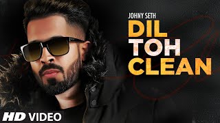 Poster dil toh clean lyrics – johny seth