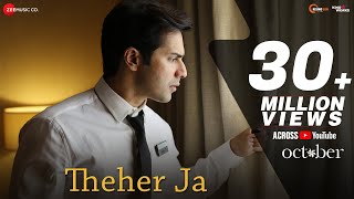 Poster theher ja lyrics – october | varun dhawan, banita sandhu