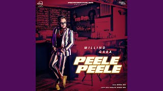 Poster peele peele lyrics – millind gaba