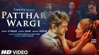 Poster patthar wargi lyrics – ranvir | hina khan & tanmay ssingh