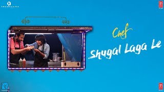 Poster shugal laga le lyrics – chef | saif ali khan, raghu dixit |
