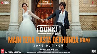 Poster Main Tera Rasta Dekhunga Lyrics – Dunki | Film Version