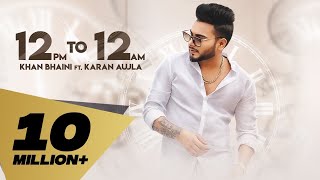 Poster 12 pm to 12 am lyrics – khan bhaini | karan aujla