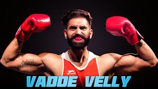 Poster vadde velly lyrics – ninja, parmish verma