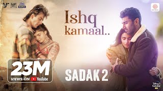 Poster इश्क़ कमाल ishq kamaal hindi lyrics – sadak 2