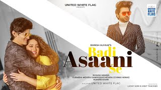Poster badi asaani se lyrics – danish alfaaz | rohan, chinki minki