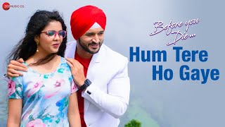Poster hum tere ho gaye lyrics – before you die | jubin nautiyal