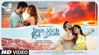 Poster Tere Vich Rab Disda Lyrics – Sachet-Parampara | Shamita Shetty