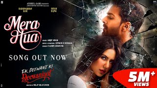 Poster  Mera Hua Lyrics – Ek Deewane Ki Deewaniyat | Arijit Singh 
