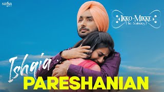 Poster ishqia pareshanian lyrics – satinder sartaaj | ikko mikke