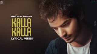 Poster kalla kalla lyrics – bhanu pratap agnihotri