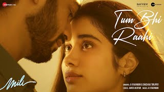 Poster Tum Bhi Raahi Lyrics – Mili | A.R. Rahman
