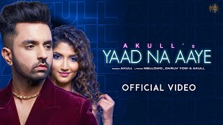 Poster याद न आए Yaad Na Aaye Lyrics in Hindi – Akull