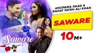 Poster saware lyrics – anupama raag ,rahat fateh ali khan