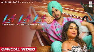 Poster La La La Lyrics – Neha Kakkar x Rohanpreet Singh