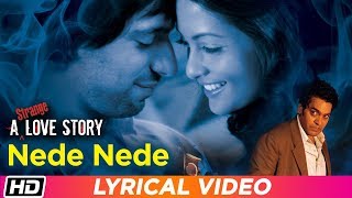 Poster नेड़े नेड़े nede nede lyrics in hindi – a strange love story