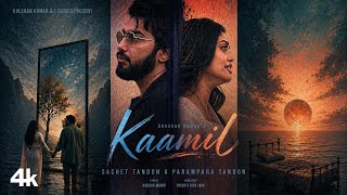 Poster  Kaamil Lyrics – Sachet Tandon x Parampara Tandon 