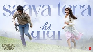 Poster Saaya Tera Lyrics – Hi Papa | Anurag Kulkarni