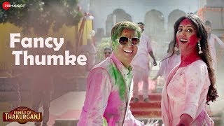 Poster fancy thumke lyrics – family of thakurganj