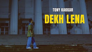 Poster Dekh Lena Lyrics – Tony Kakkar
